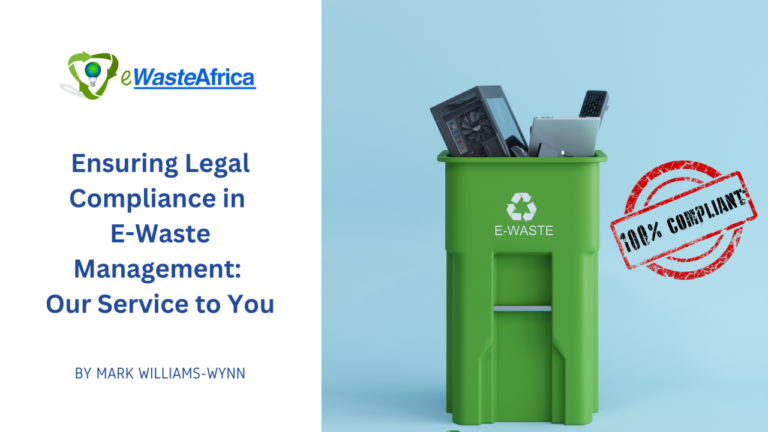 Ensuring Legal Compliance in E-Waste Management: Our Service to You